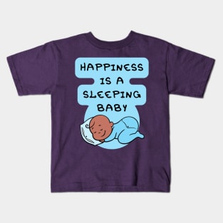 Happiness is a Sleeping baby - Type 3 Kids T-Shirt